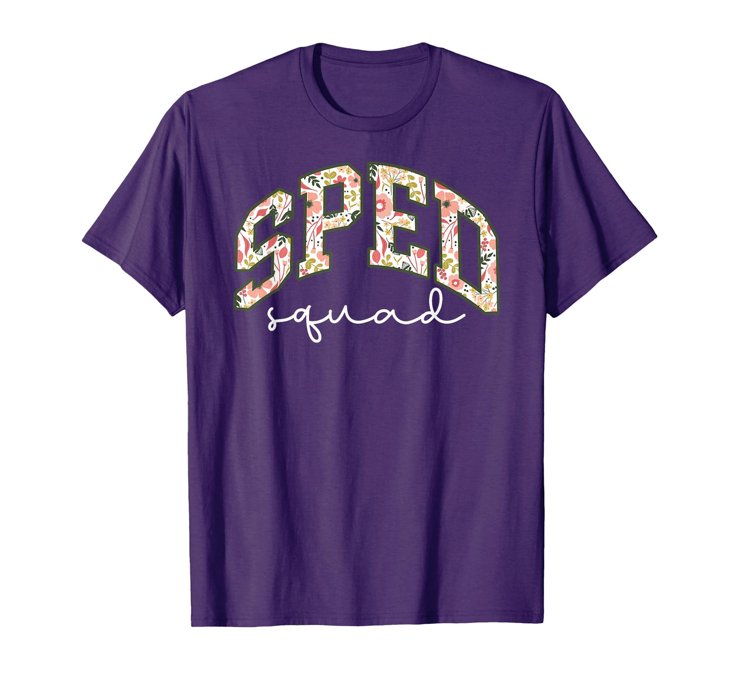 Floral Sped Squad Team Special Education Teacher Life T-Shirt