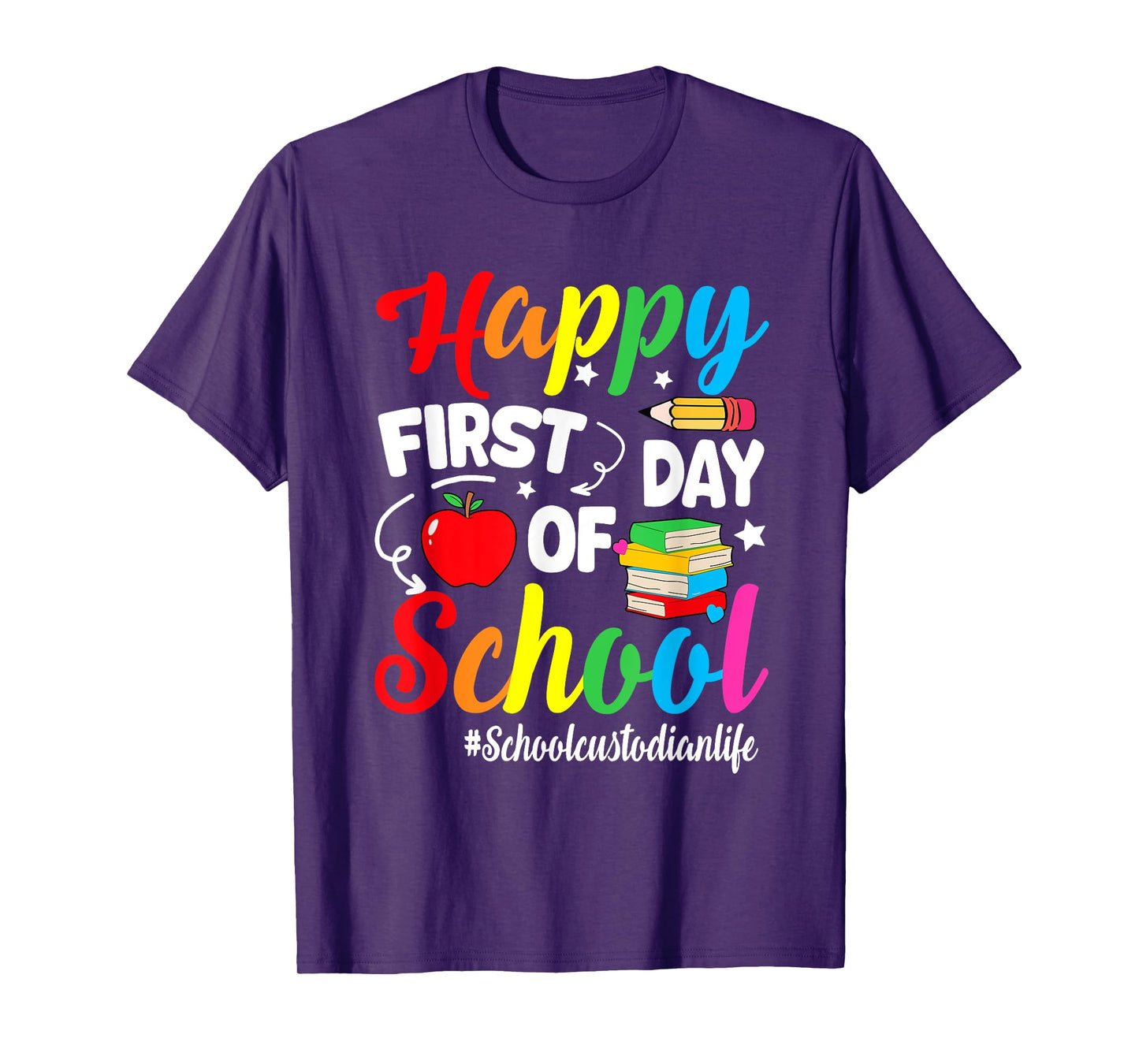 Happy First Day Of School School Custodian Life Funny T-Shirt