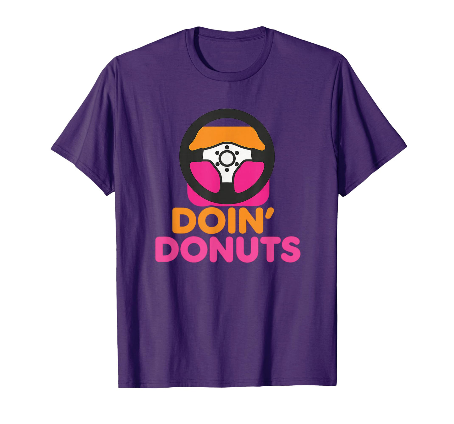 Doin' Donuts - Funny Drift Racing Car Enthusiast T-Shirt