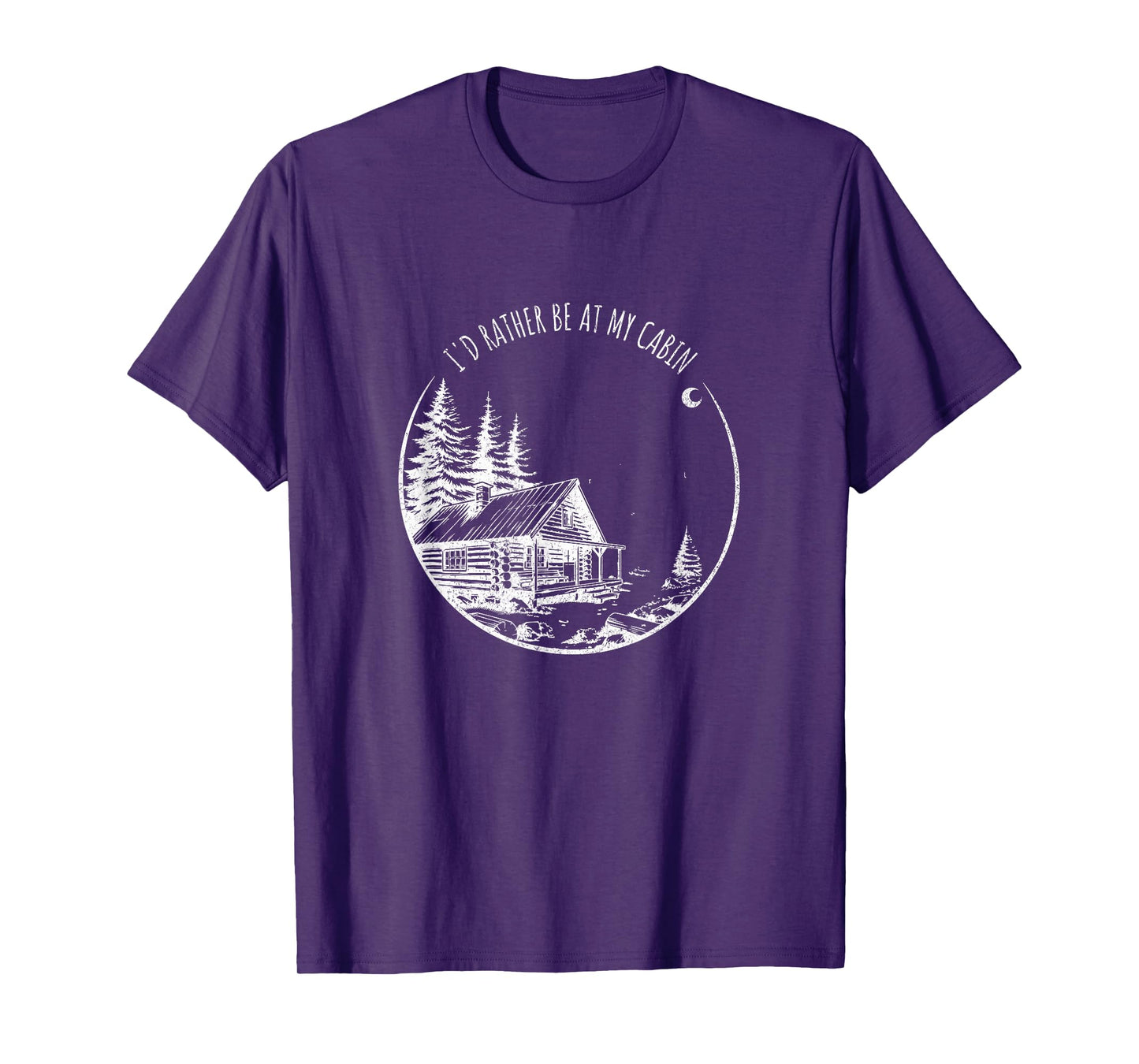I'd Rather Be At My Cabin - Funny Mountain Life T-Shirt
