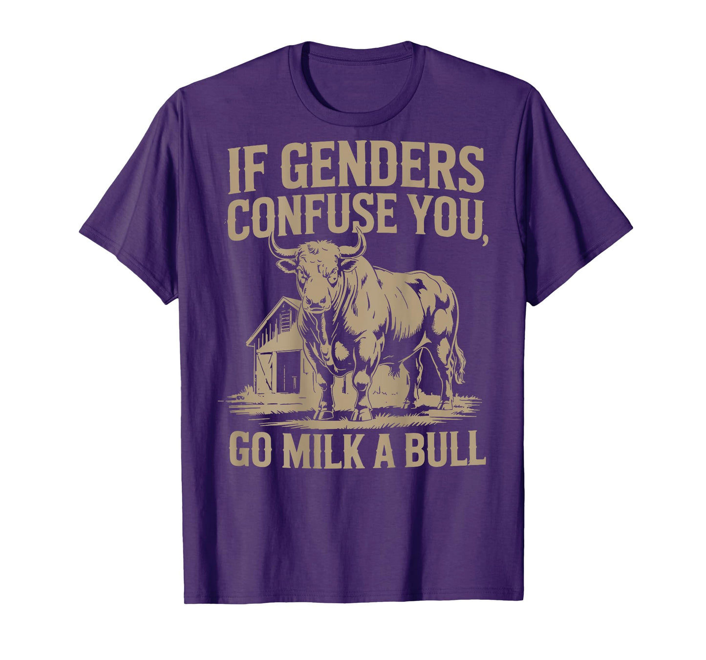 If Genders Confuse You Go Milk A Bull, Funny Bull T-Shirt