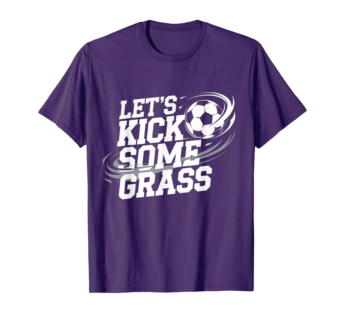 Let's Kick Some Grass Funny Soccer Lover Player Football T-Shirt