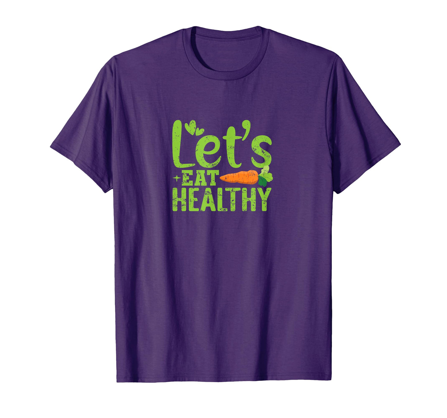 Let's Eat Healthy Plant-Based Life T-Shirt