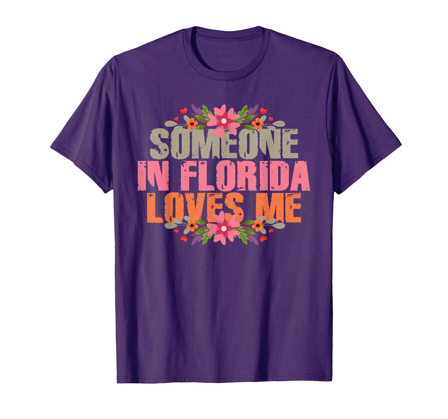 Someone In Florida Loves Me T-Shirt