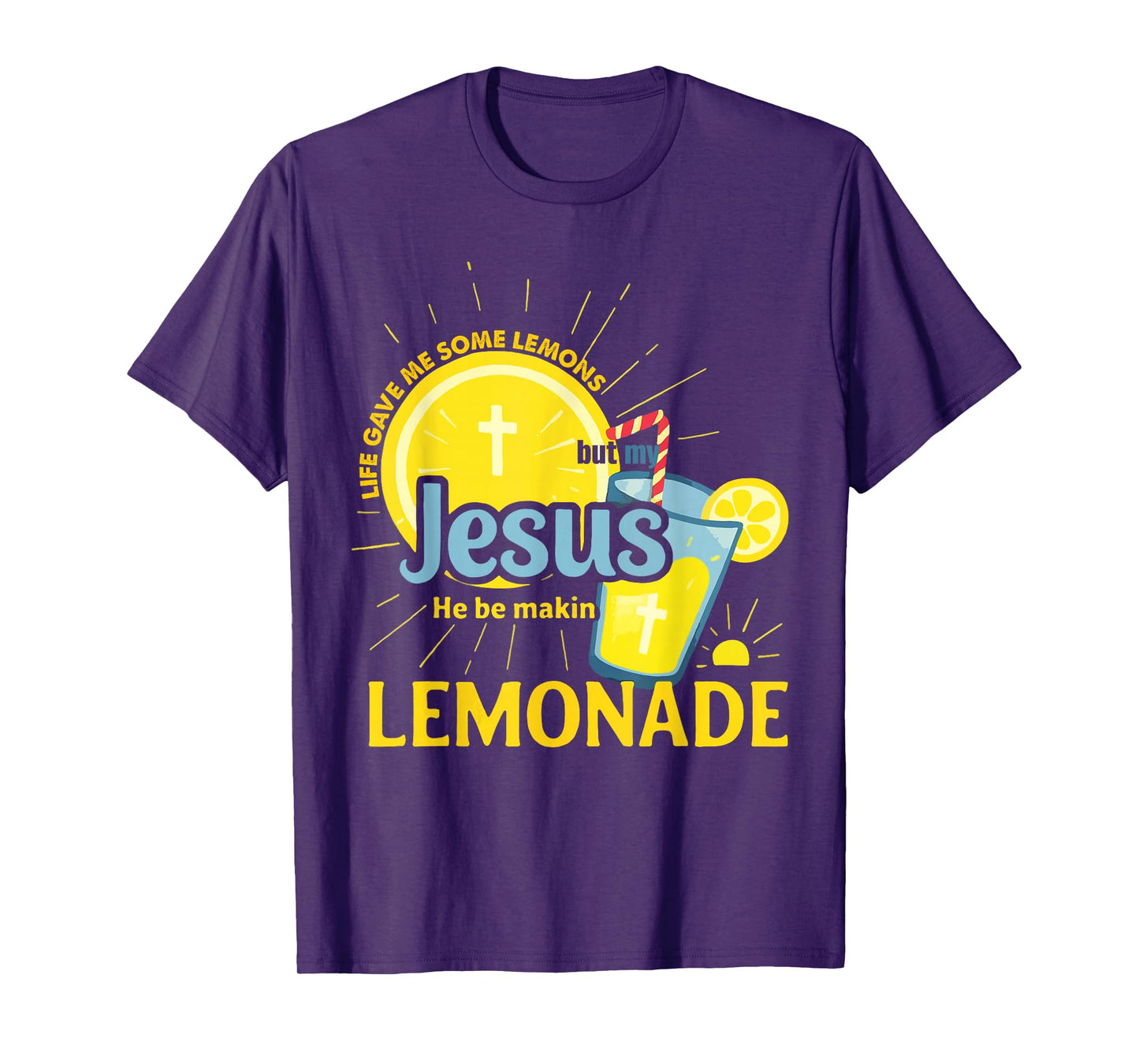 Life Gave Me Some Lemons My Jesus Making Lemonade T-Shirt