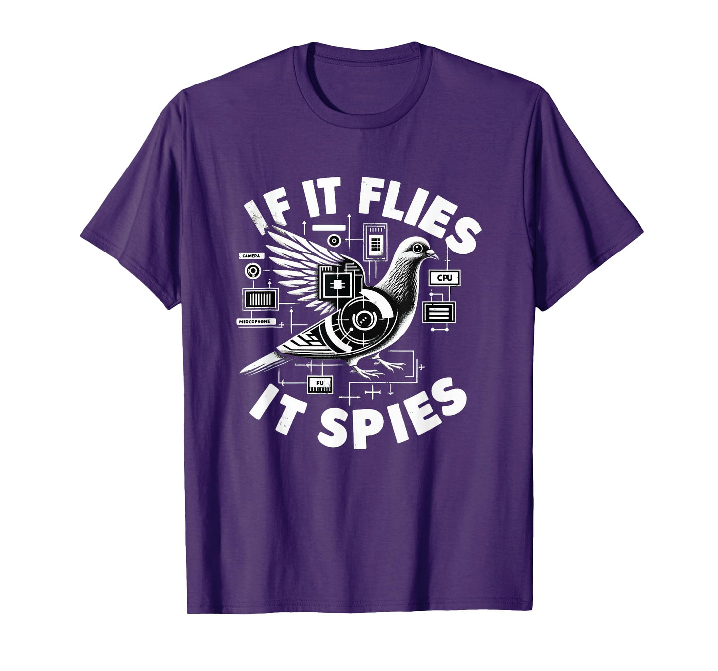 If It Flies, It Spies Cyber Agent Pigeon Funny T-Shirt