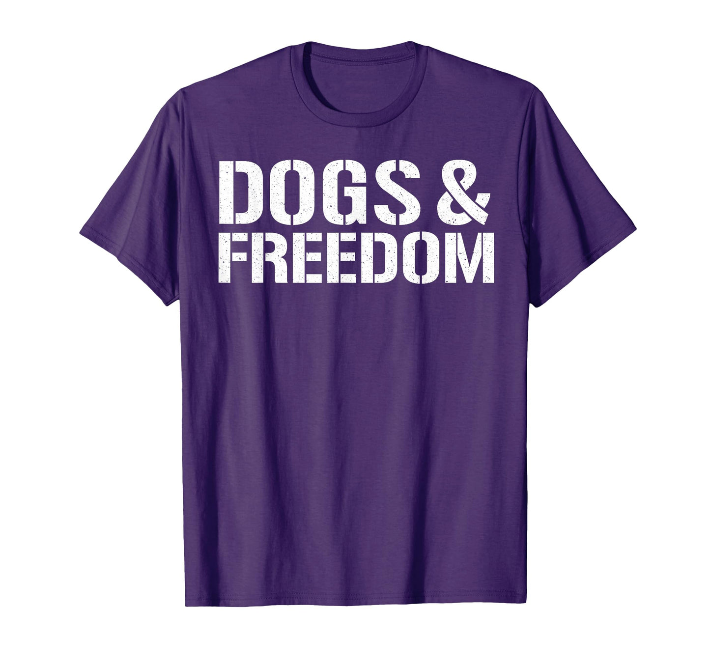 Dogs & Freedom T-Shirt