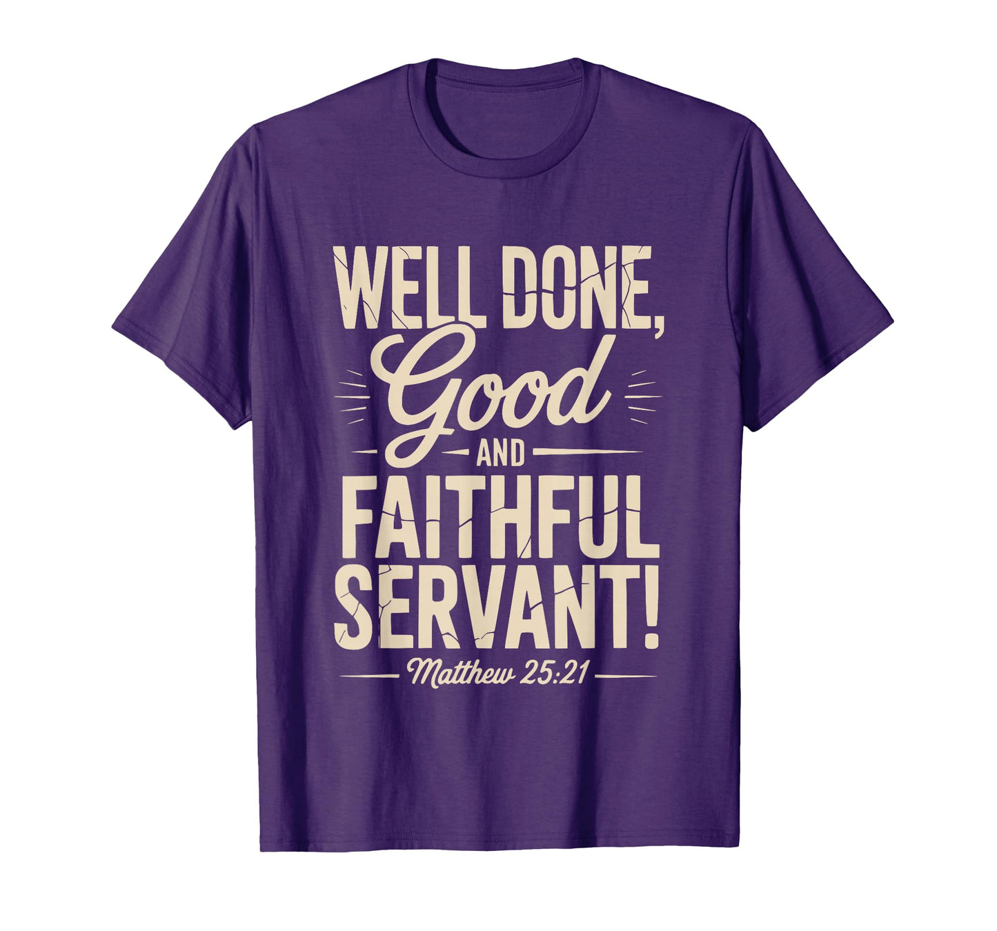 Well Done Good and Faithful Servant Vintage Matthew 25:21 T-Shirt