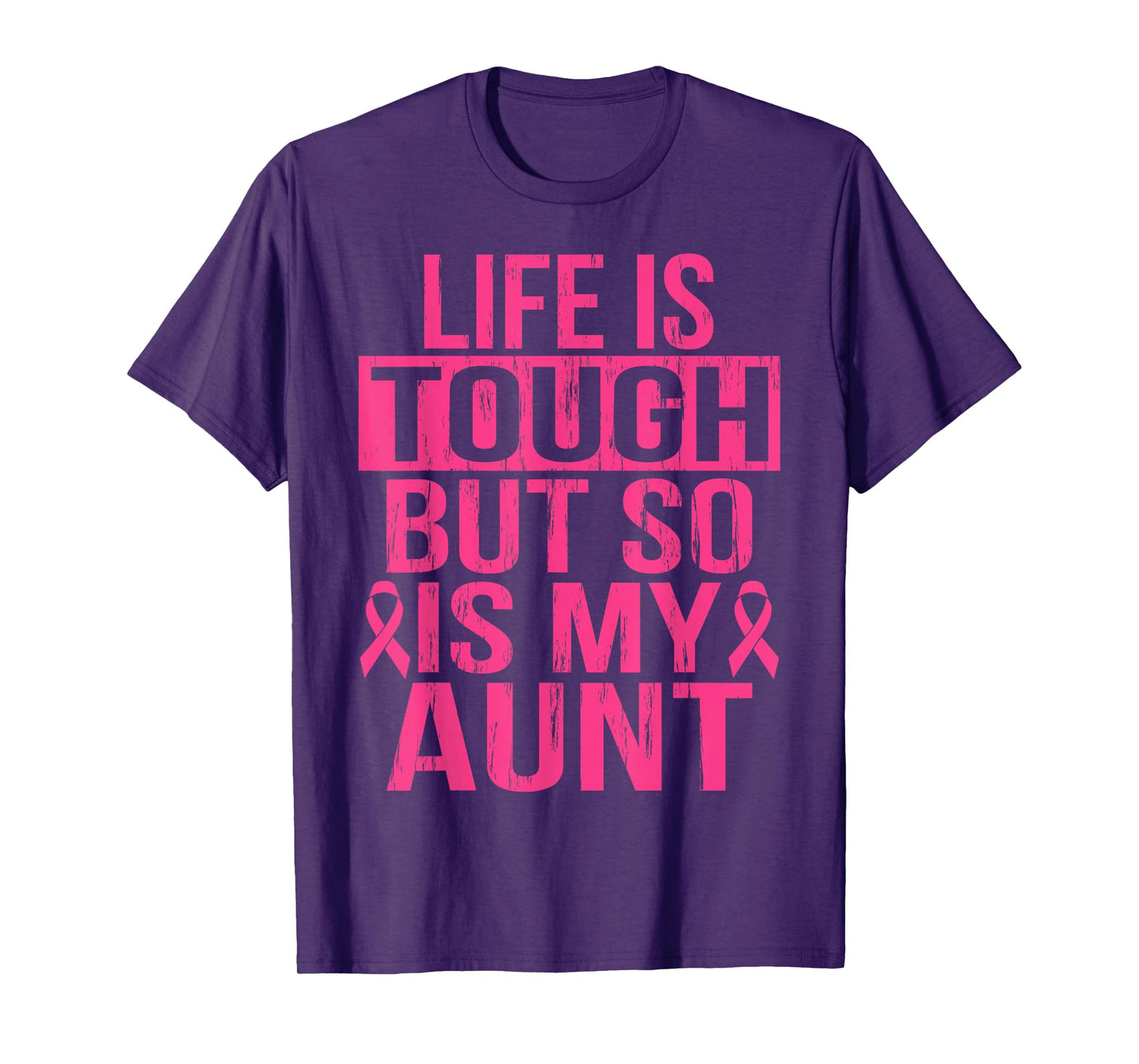 Life is Tough But So is My Aunt Breast Cancer Awareness Gift T-Shirt