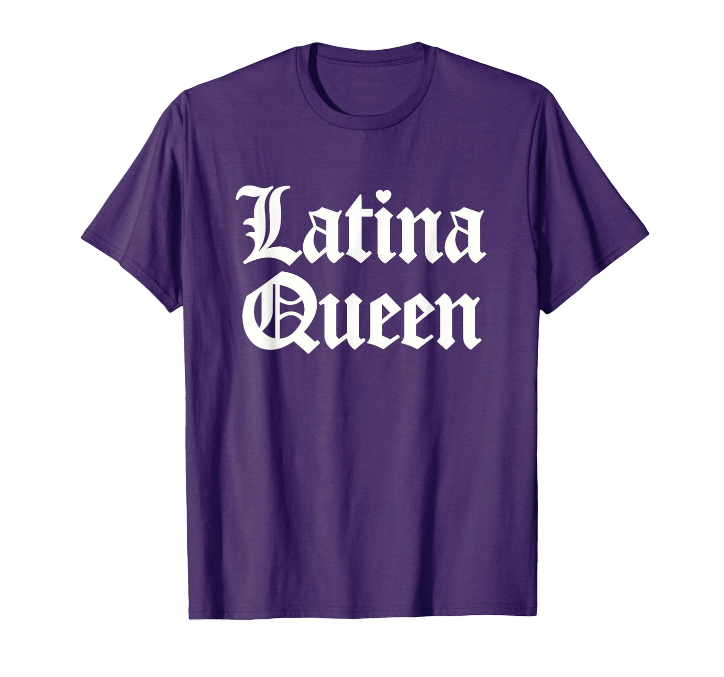 Latina Queen for Latino Women and Girls T-Shirt