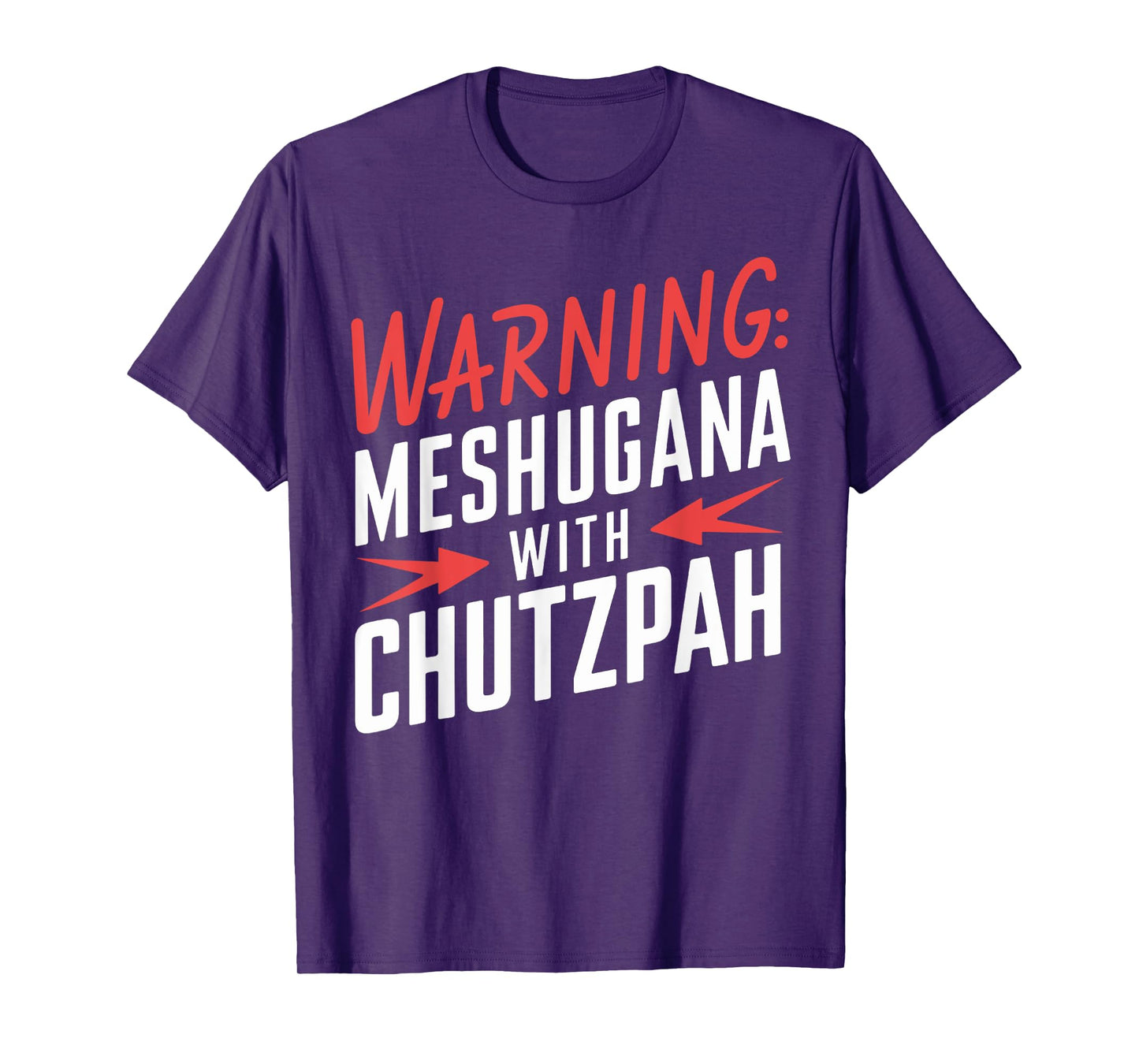 Funny Meshugana Chutzpah Yiddish Jewish Product T-Shirt