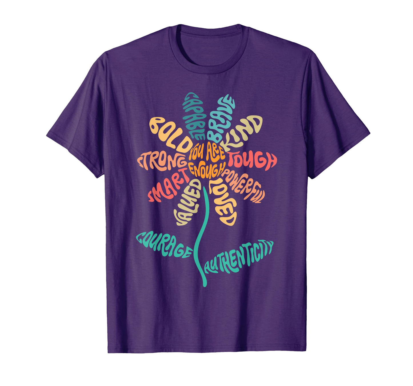 You Are Enough Positivity Flower Word Art Inspirational T-Shirt