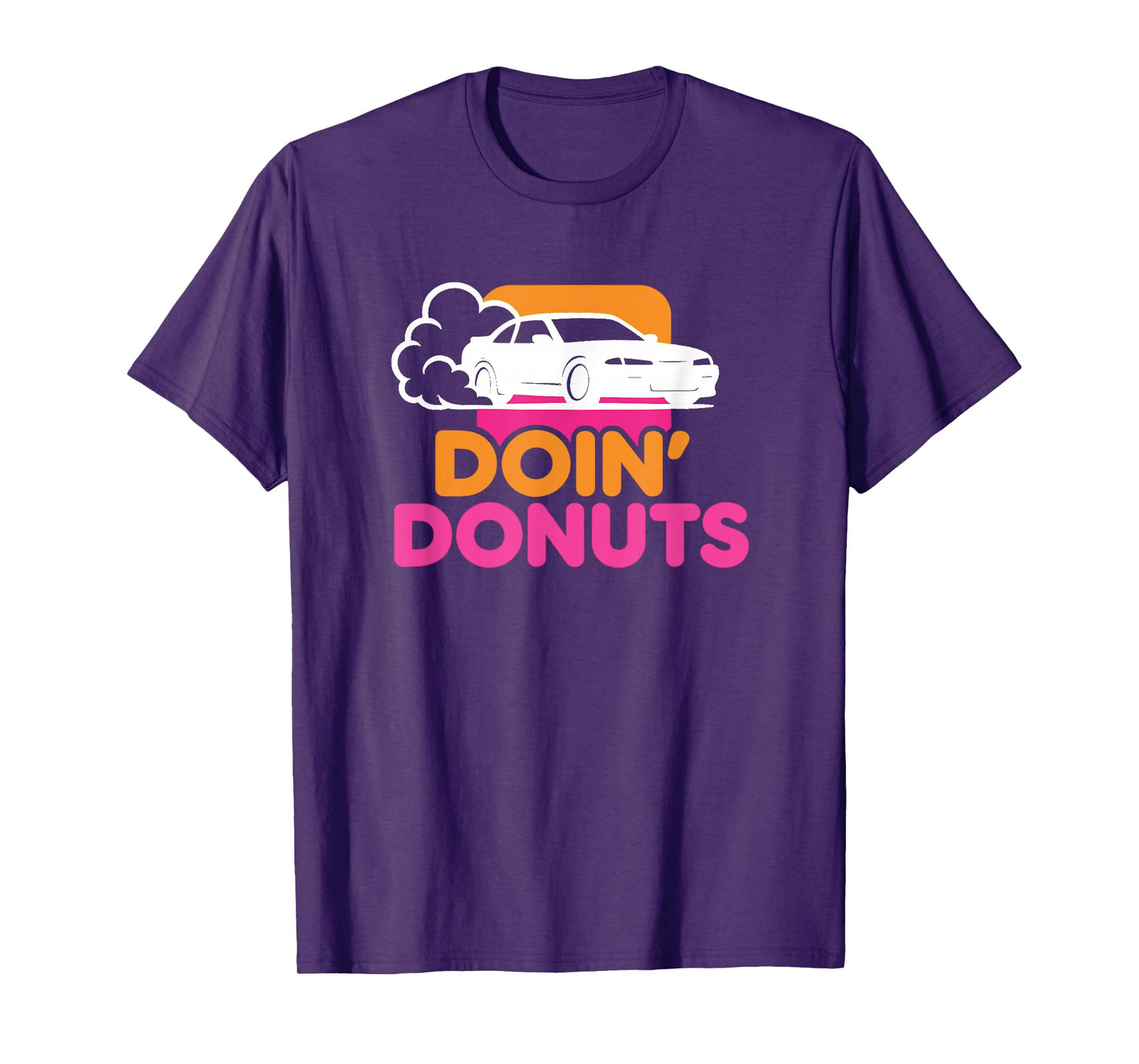 Doin' Donuts - Funny Drift Racing Car Enthusiast T-Shirt