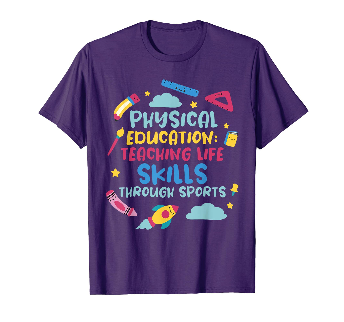 PHYSICAL EDUCATION: TEACHING LIFE SKILLS THROUGH SPORTS T-Shirt