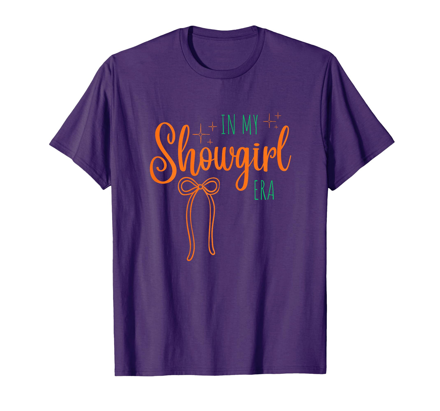 in My Showgirl Era Funny Glam Confident Trendy Quote Life T-Shirt