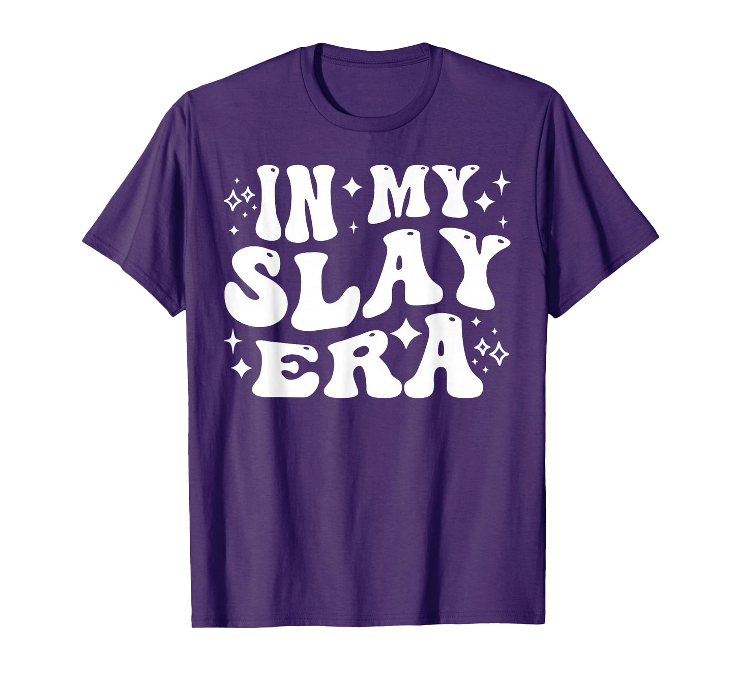 in My Slay Era Funny Slaying Queen Confidence T-Shirt