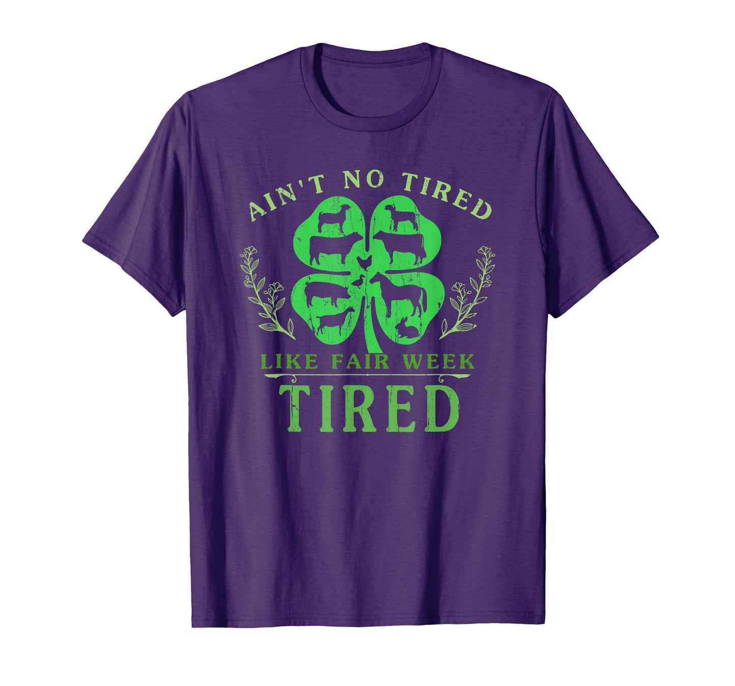 Ain't No Tired Like Fair Week Tired T-Shirt