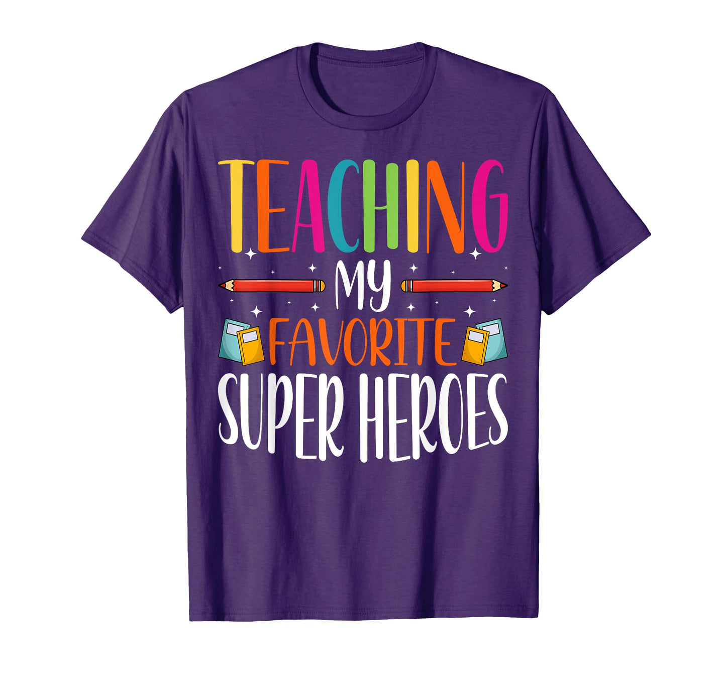 Teaching My Favorite Superheros - Men Women SPED Teacher T-Shirt
