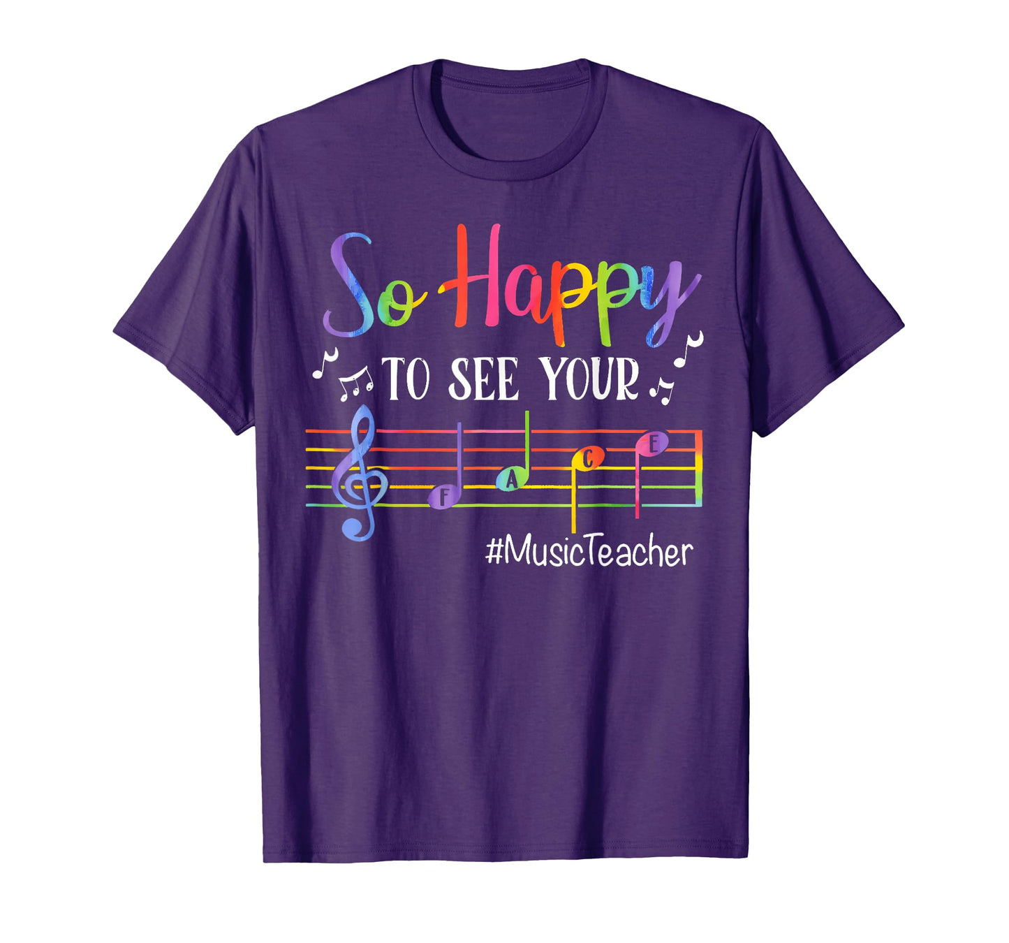 Music Teacher So Happy To See Your Face Back To School Funny T-Shirt