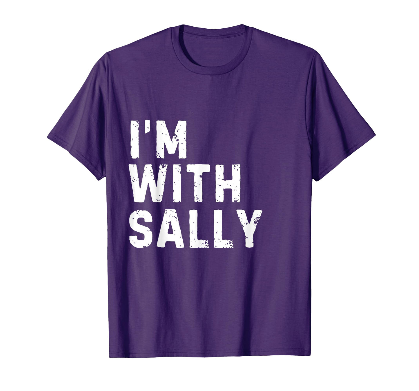 Funny Sally "I'm with Sally" Bachelorette Sally Birthday T-Shirt