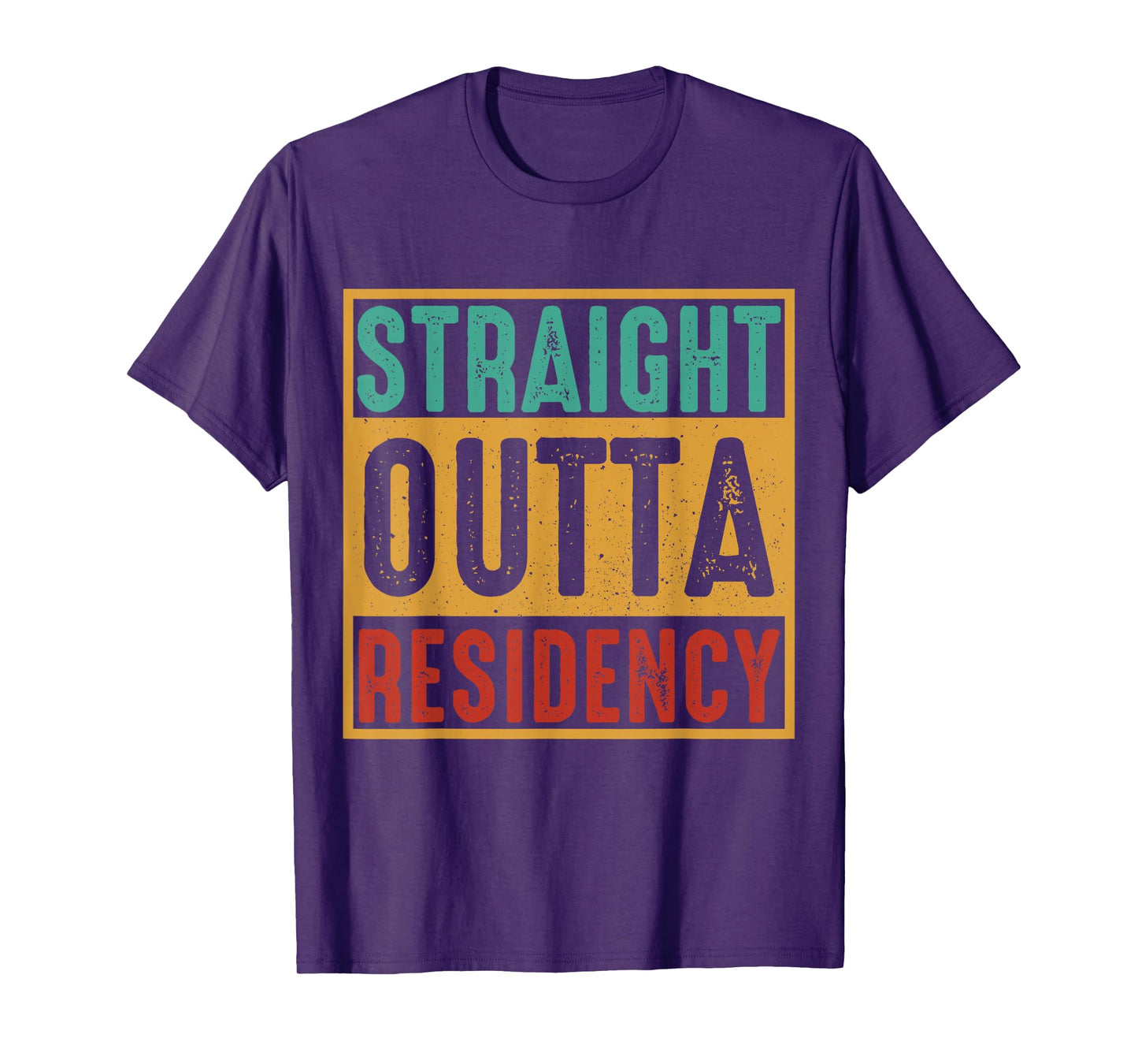 Straight Outta Residency graduation medical degree T-Shirt