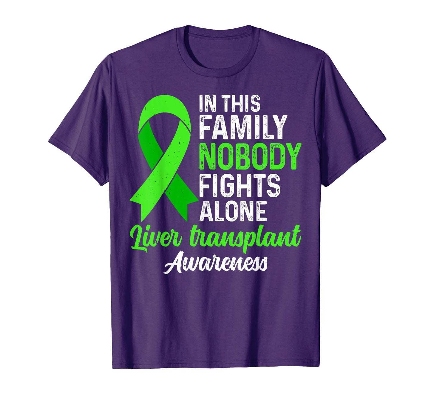 This Family Nobody Fights Alone - Liver Transplant Awareness T-Shirt