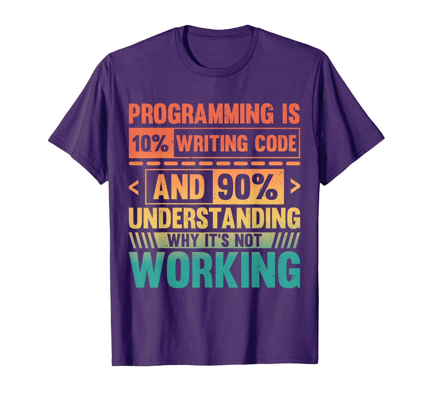 Retro Programming Is 10% Writing Code 90% Fixing It T-Shirt