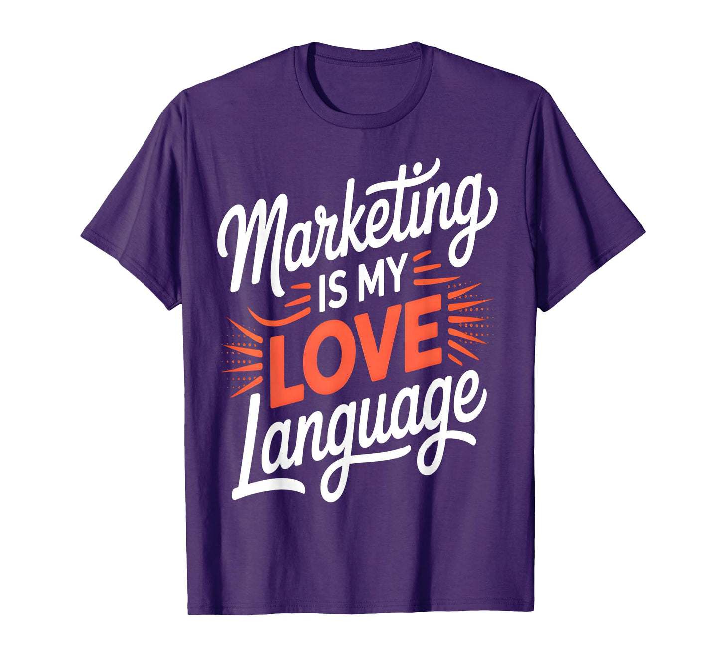Marketing Is My Love Language Funny T-Shirt