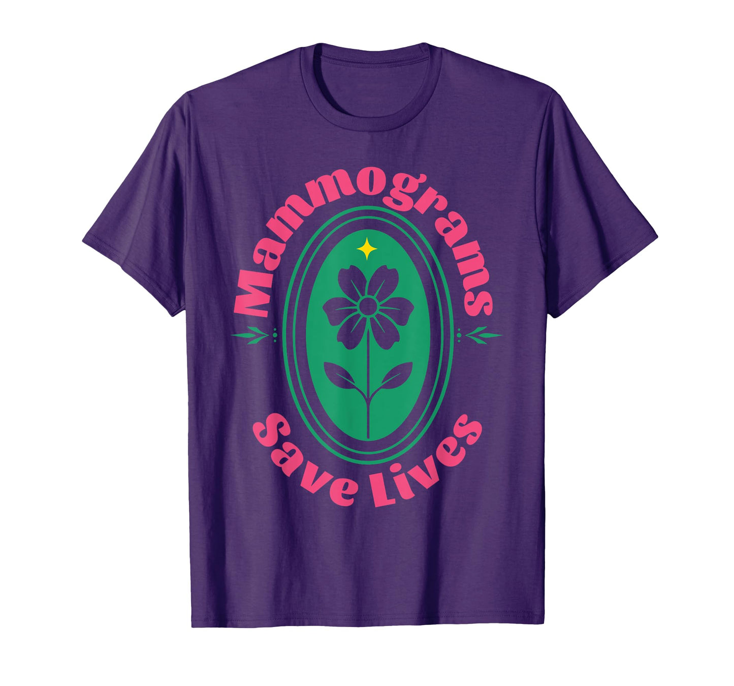 Floral Mammograms Save Lives Breast Cancer Mammographer T-Shirt