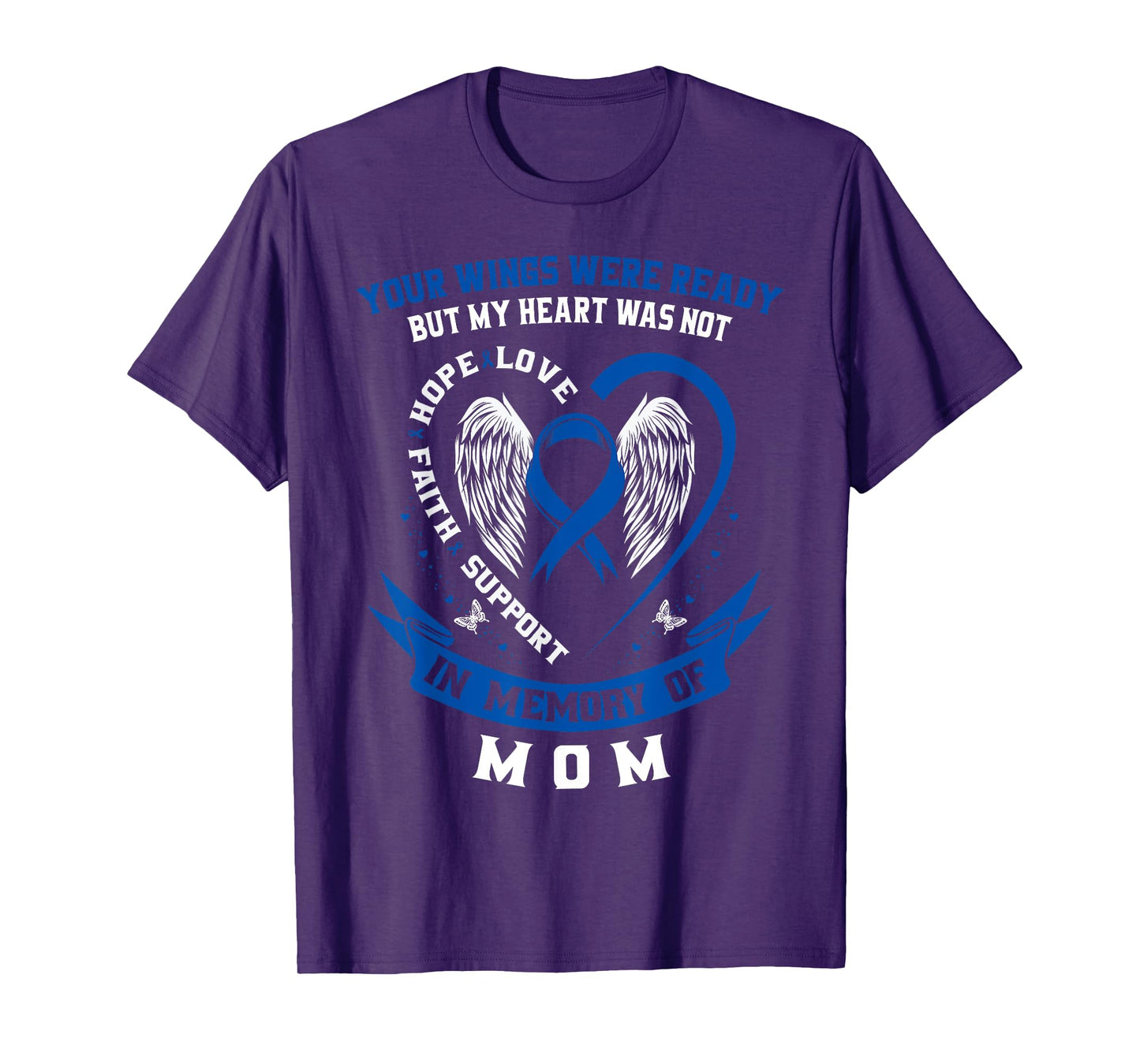 Blue Colon Cancer Awareness In Memory of Mom Colorectal T-Shirt