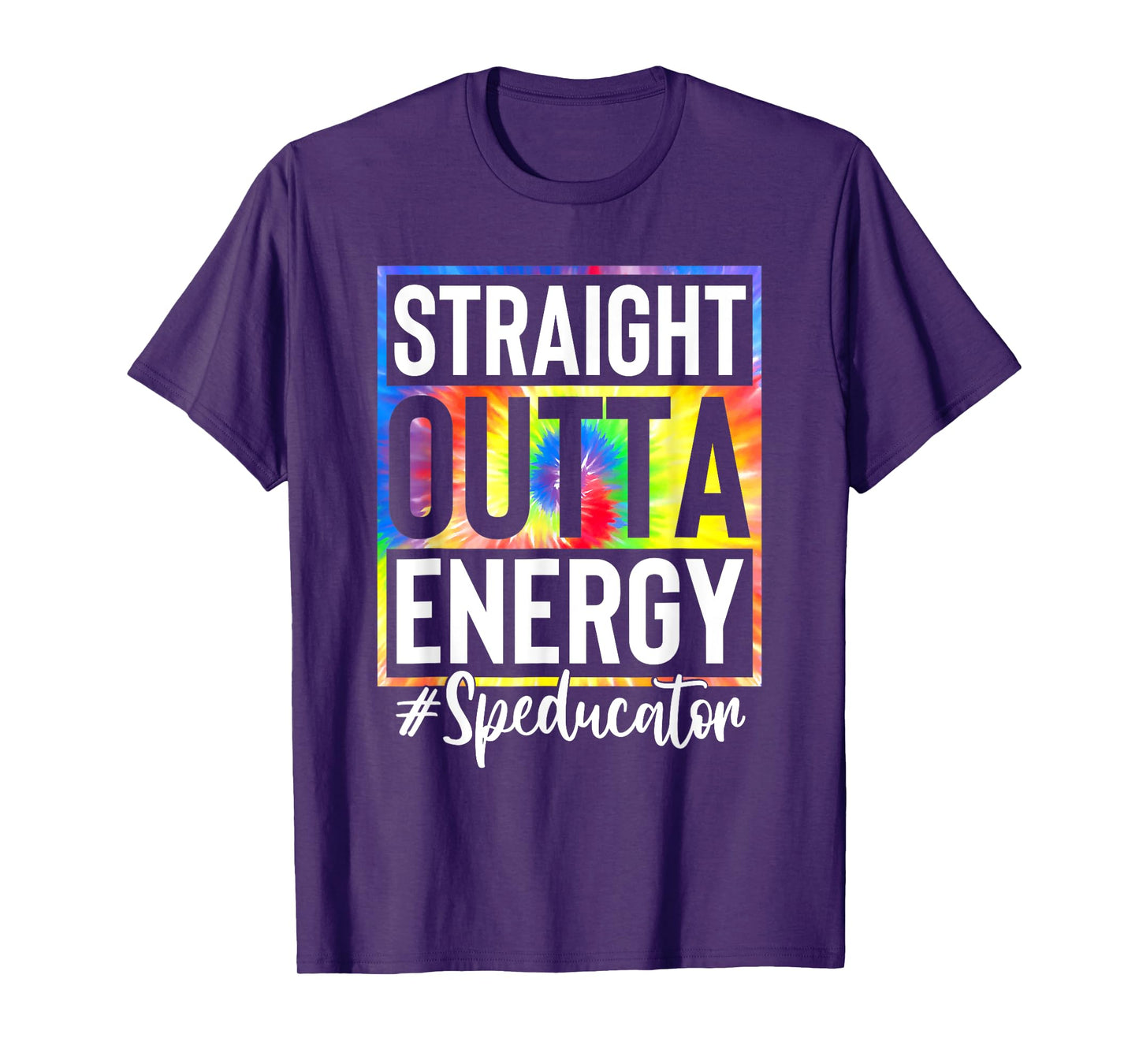 Straight Outta Energy Speducator Teacher Life Tie Dye T-Shirt for Men Women