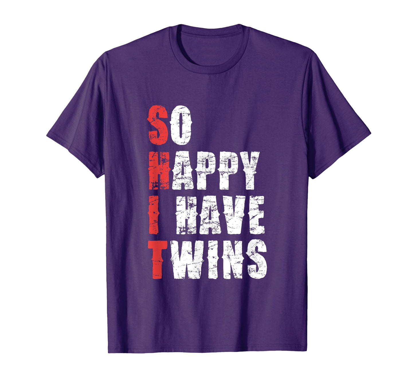 So Happy I Have Twins Funny Parent Humor T-Shirt