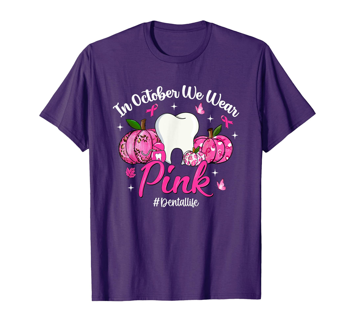 in October We Wear Pink Tooth Dental Life Breast Cancer T-Shirt