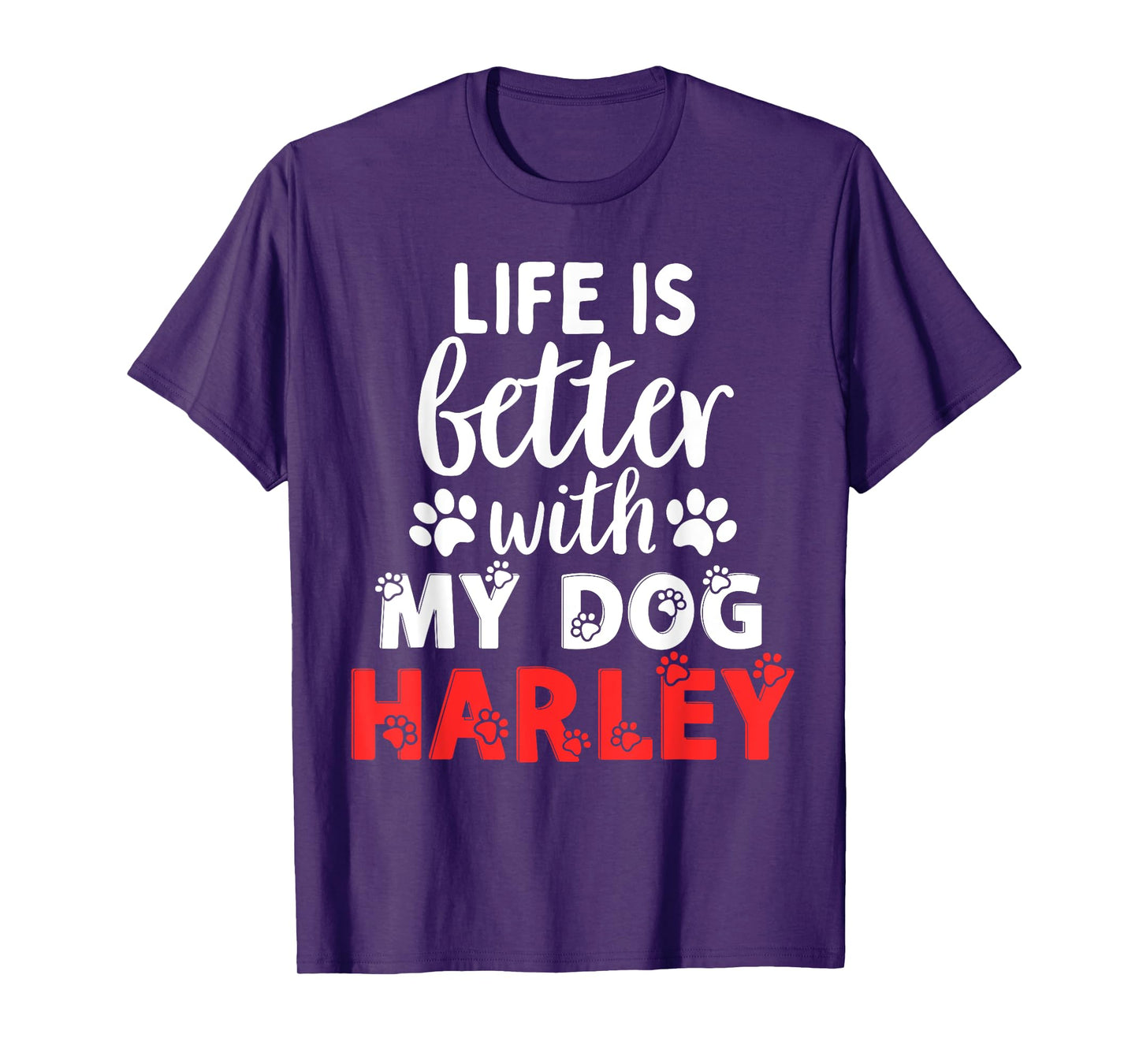 Dog Name Harley Life Is Better With My Dog Named Harley T-Shirt for Men Women Girls Kids