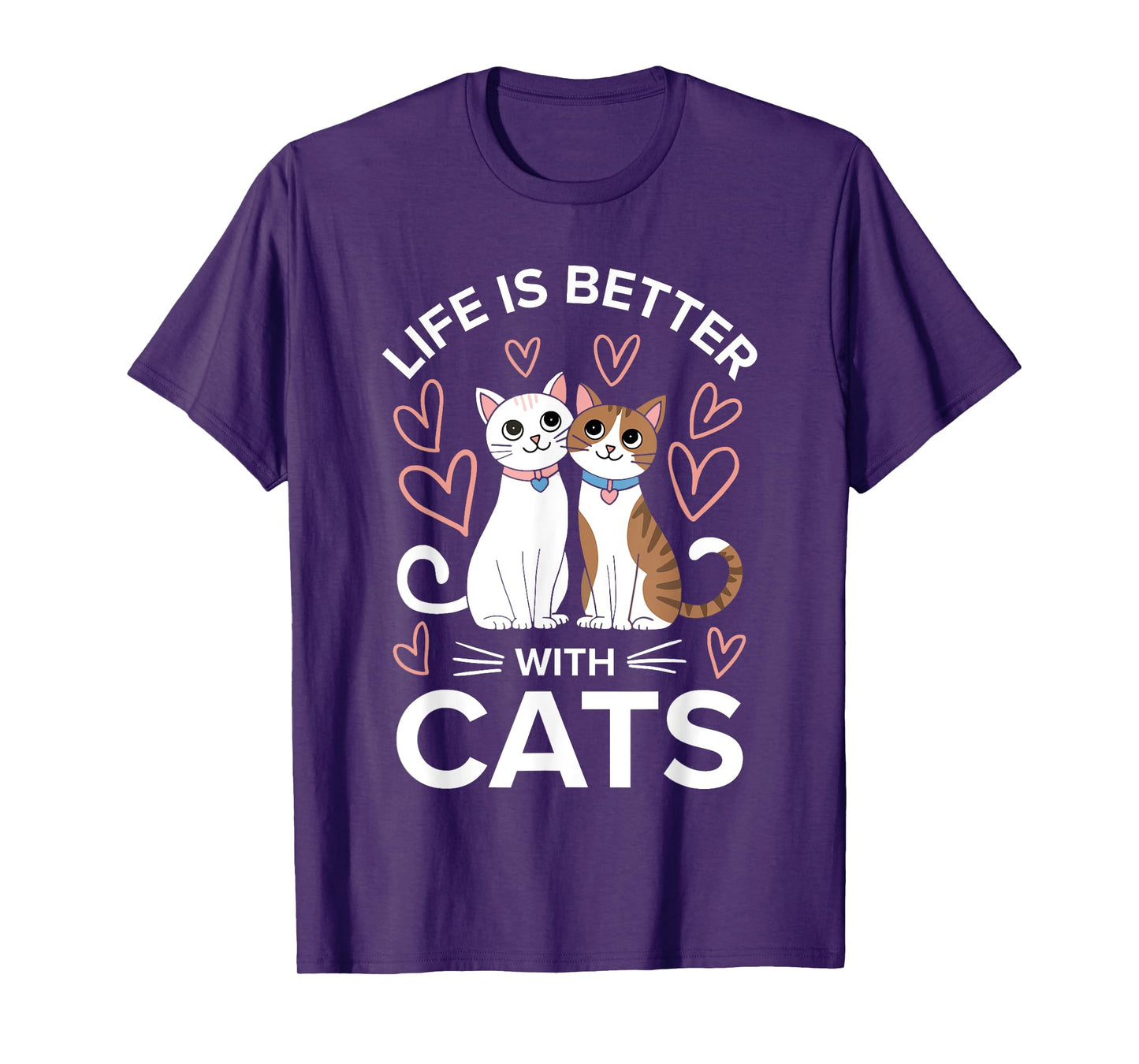 Life Is Better With Cats Shirt Men Women Kids Cat Lover T-Shirt