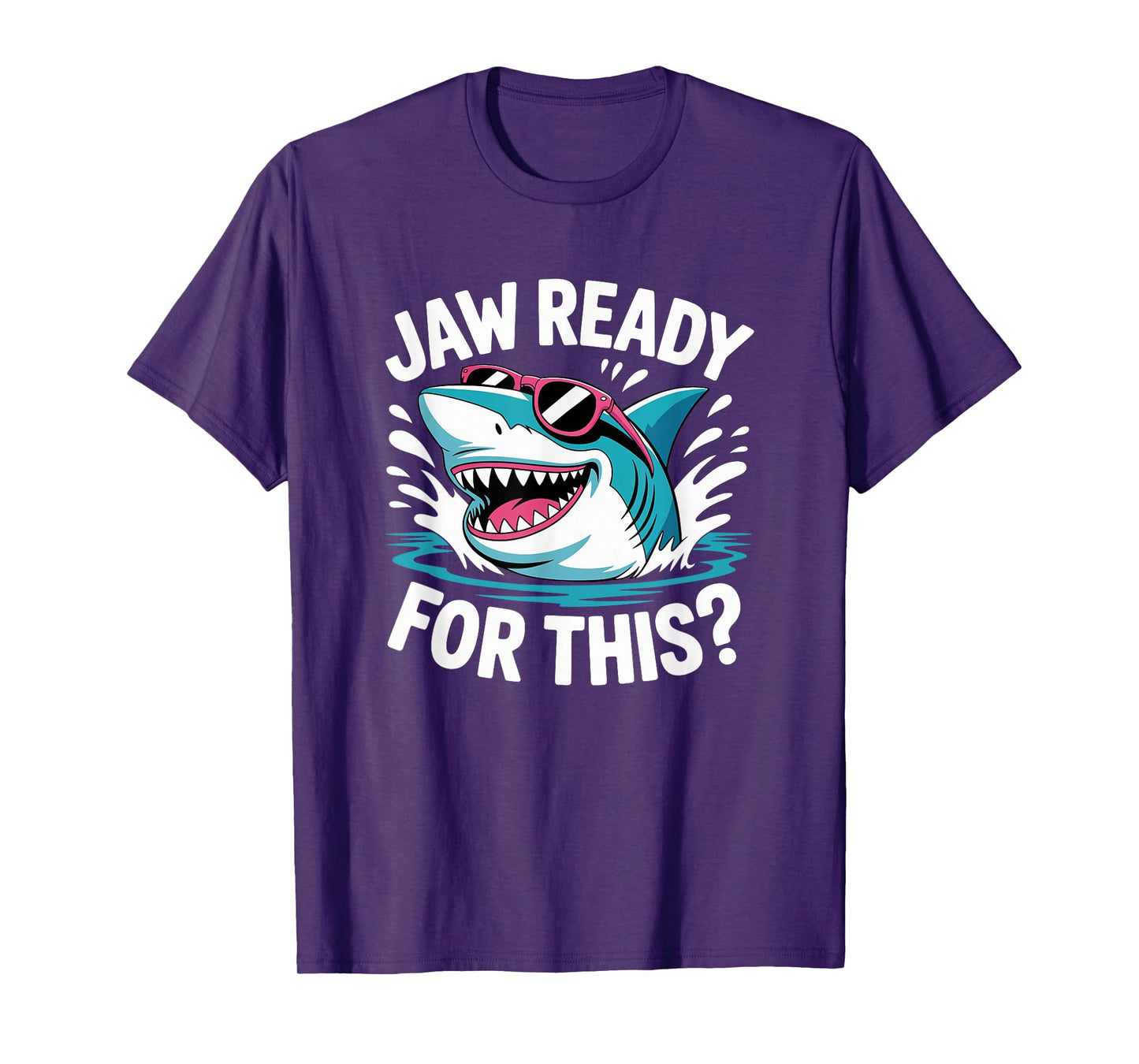 Jaw Ready For This - Funny Shark Lover Ocean Wildlife T-Shirt