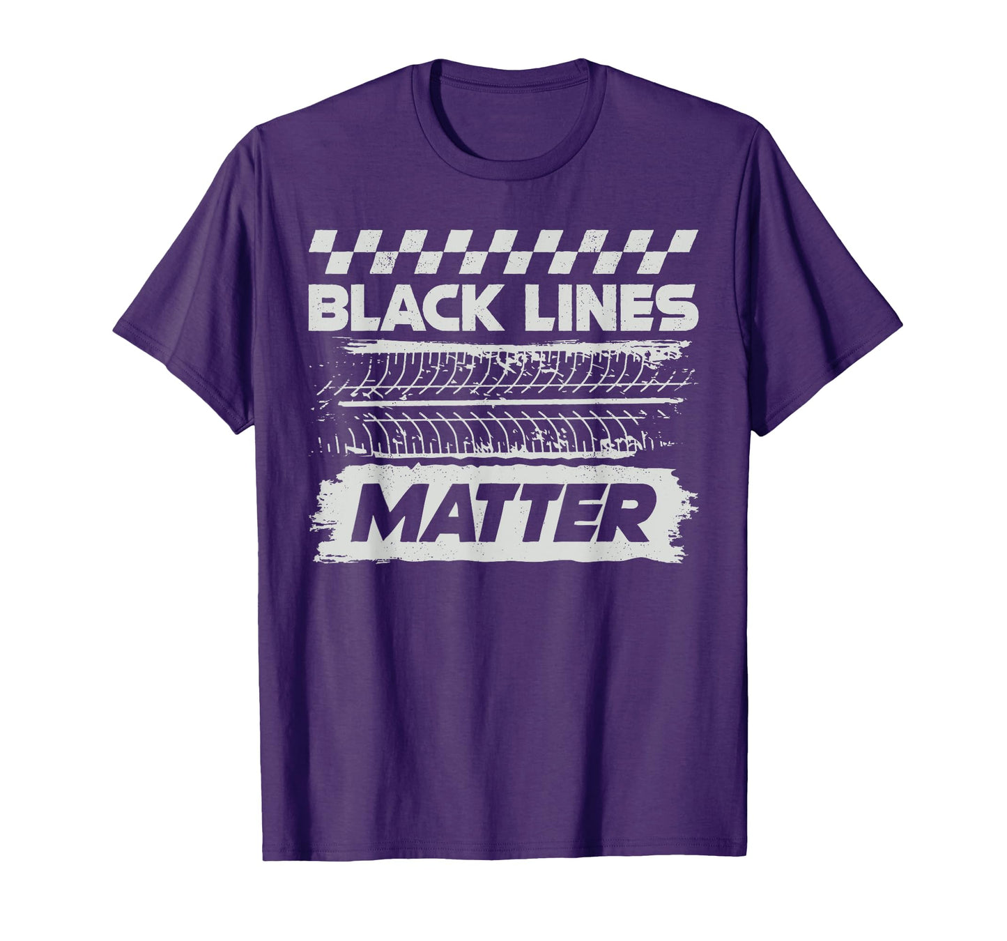 Black Lines Matter Race Car Burnout Skid Funny Auto Racing T-Shirt