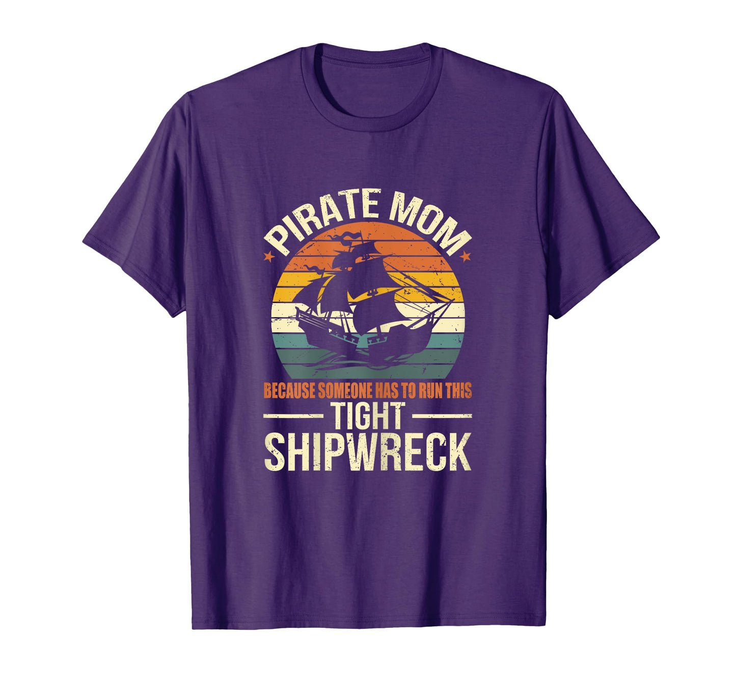 Tight Shipwreck Pirate Mom T-Shirt