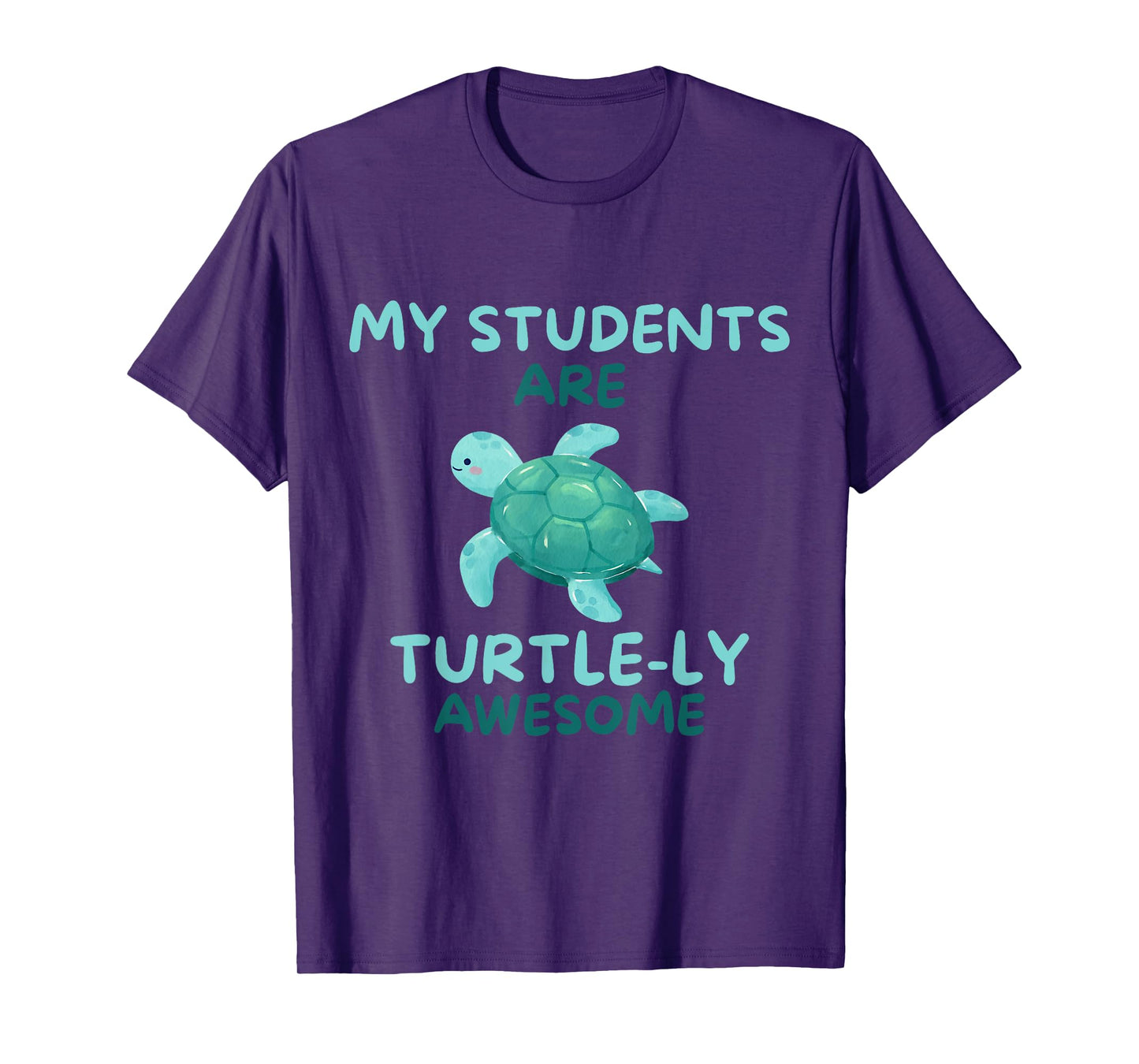 My Students Are Turtle-ly Awesome Teacher T-Shirt