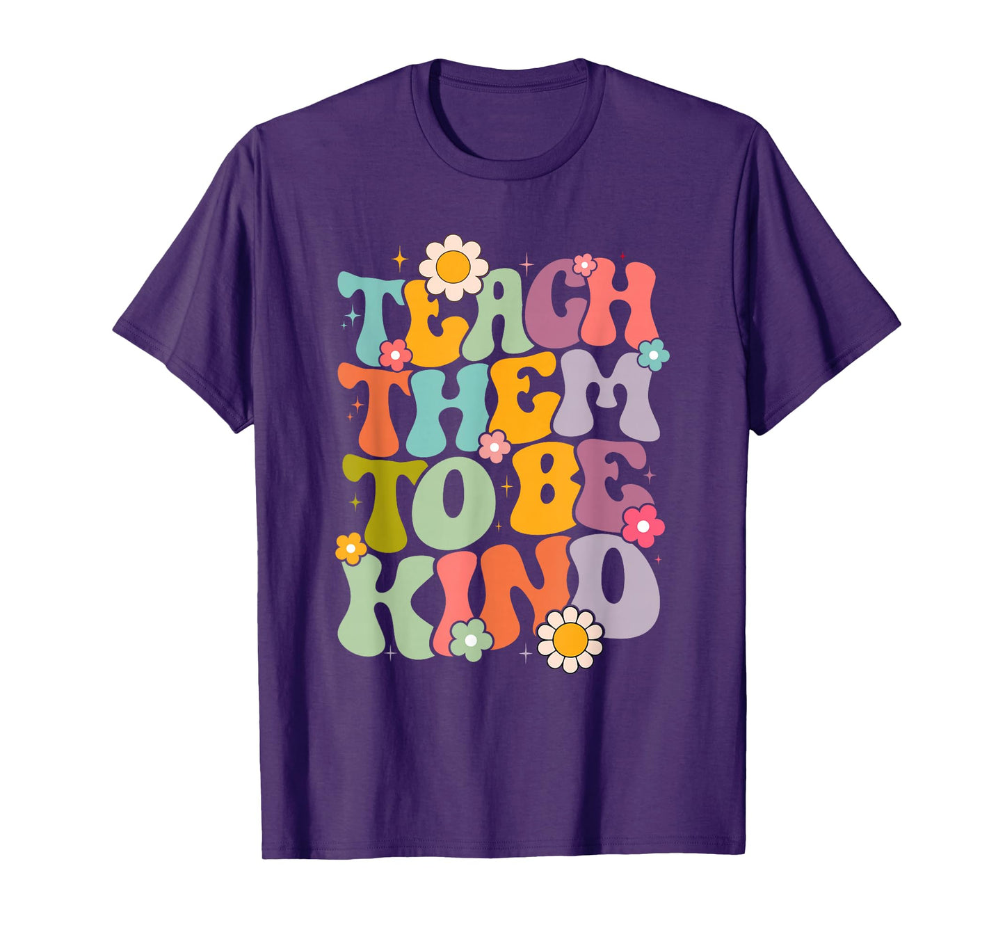 Teach Them To Be Kind Groovy Teacher Life School T-Shirt