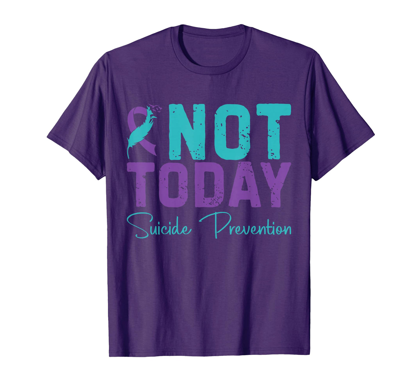 Not Today Suicide Prevention T-Shirt