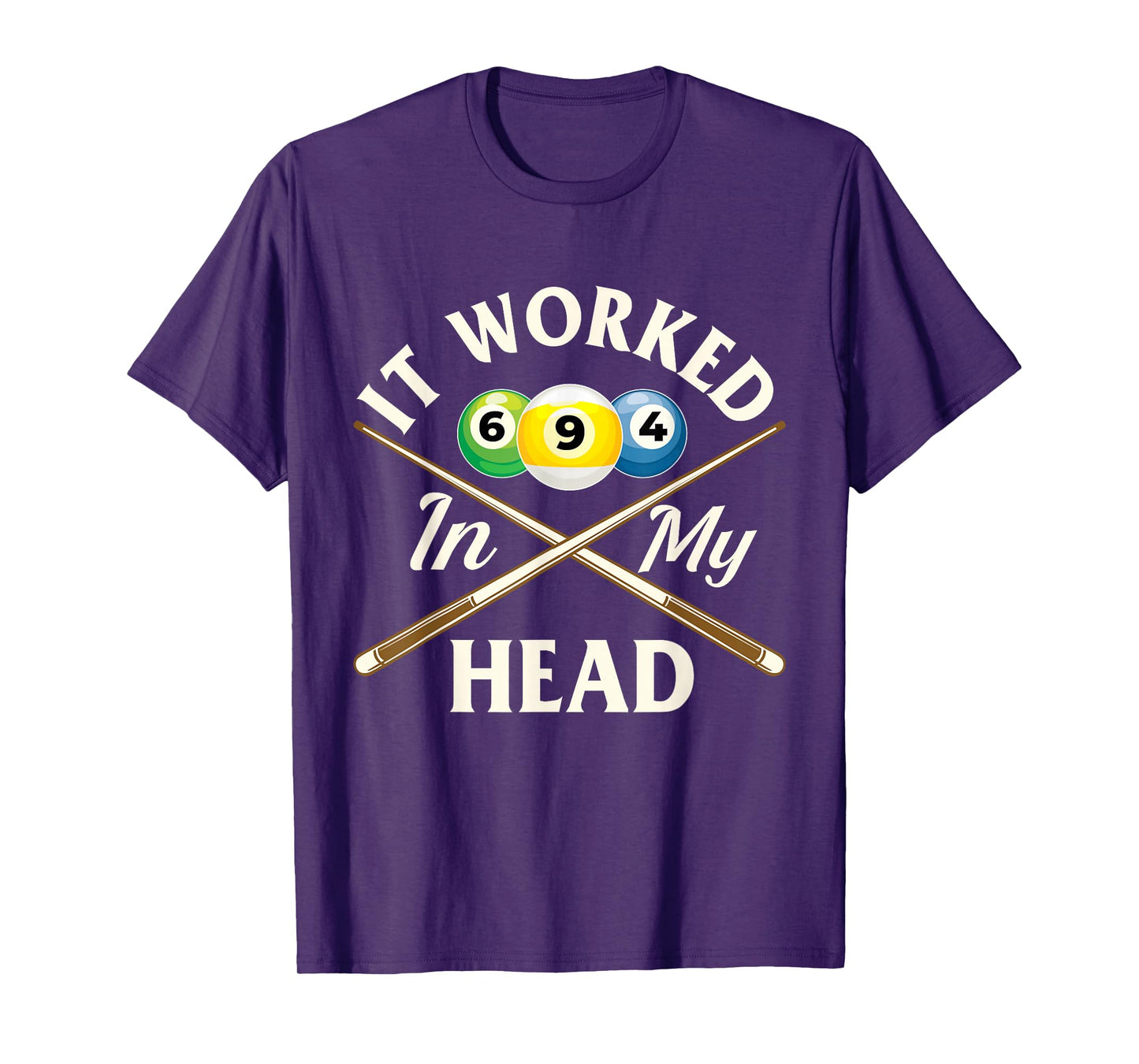 It Worked in My Head - 8 Ball Billiard Game Pool Player T-Shirt