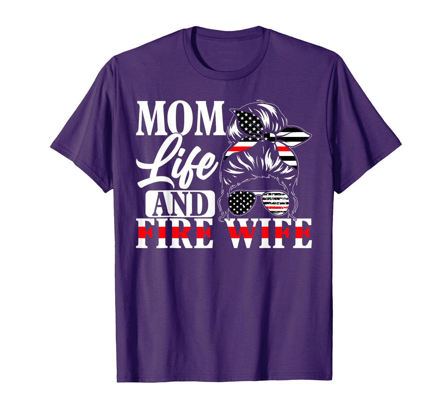 Firefighter Mom Life And Fire Wife Fireman Family Mother T-Shirt