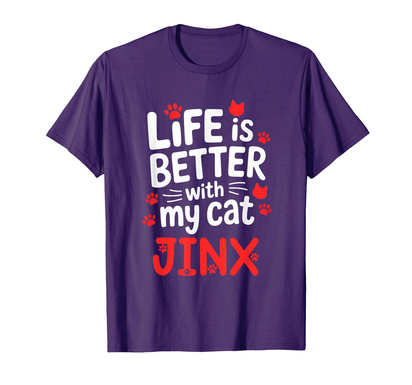 Cat Name Jinx Life Is Better With My Cat Jinx T-Shirt