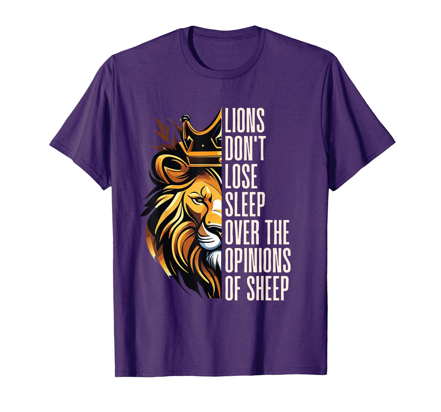 Lions Don't Lose Sleep Over the Opinions of Sheep T-Shirt