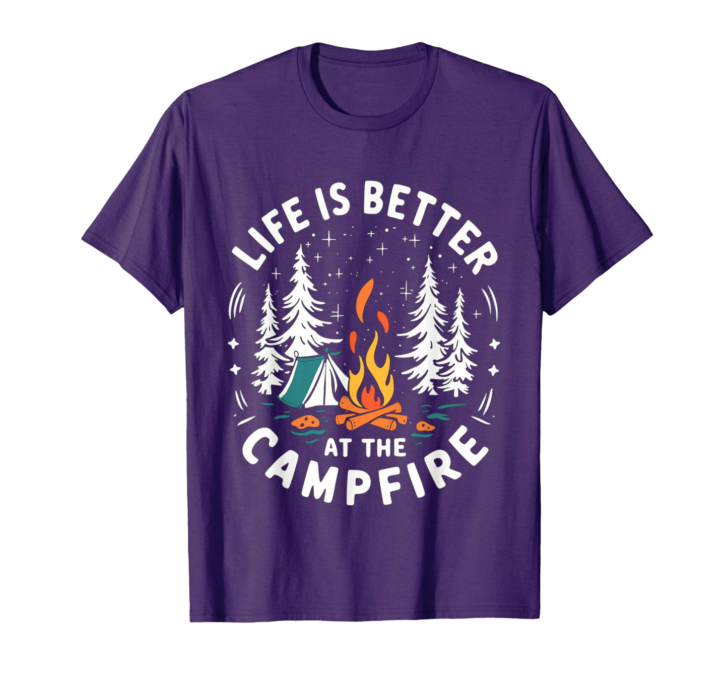 Life Is Better At The Campfire Funny Camping T-Shirt
