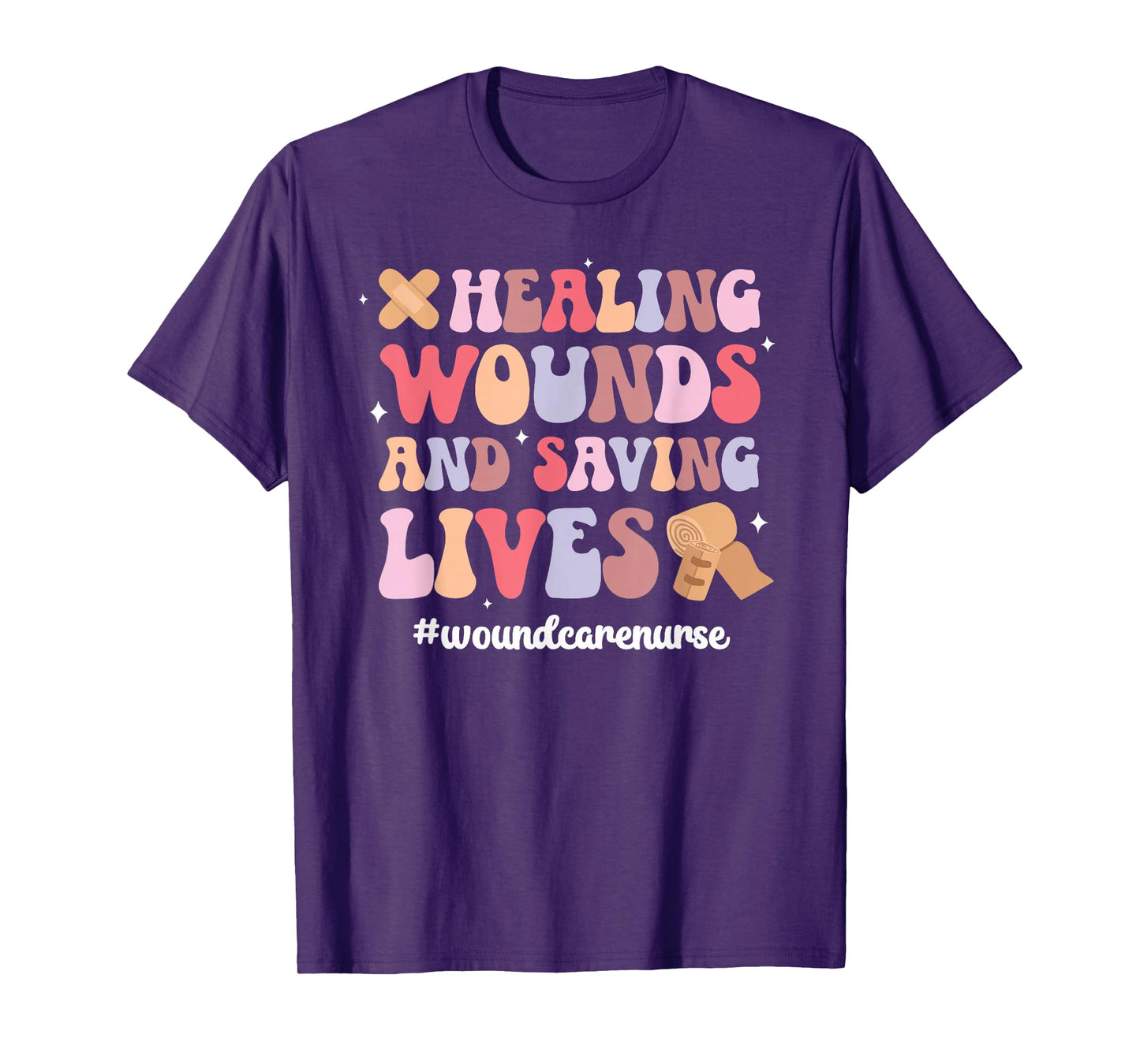 Saving Lives Wound Care Nurse Wound Care Nursing Wound Nurse T-Shirt