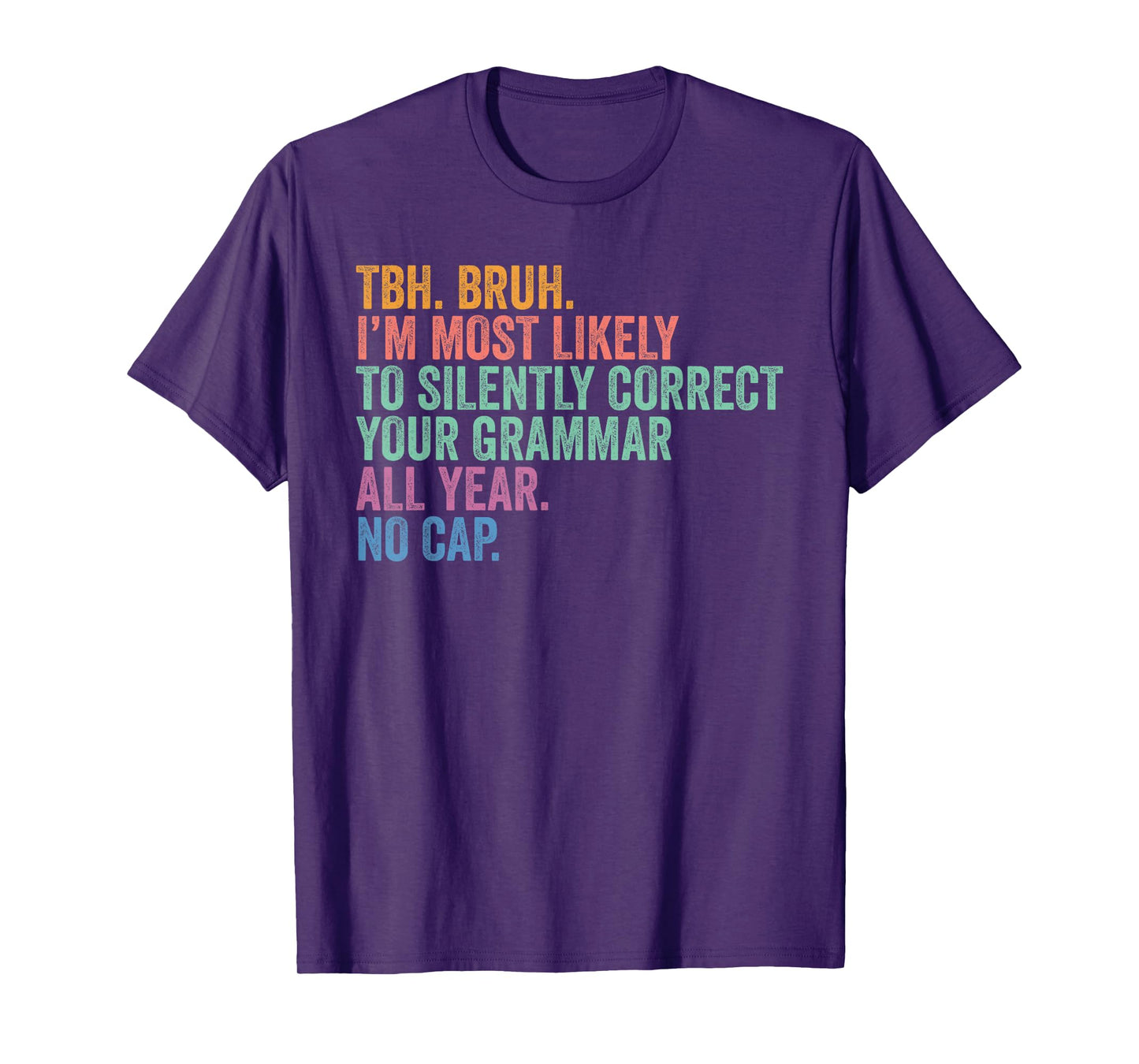 Back To School Bruh Correct Grammar Silently All Year T-Shirt