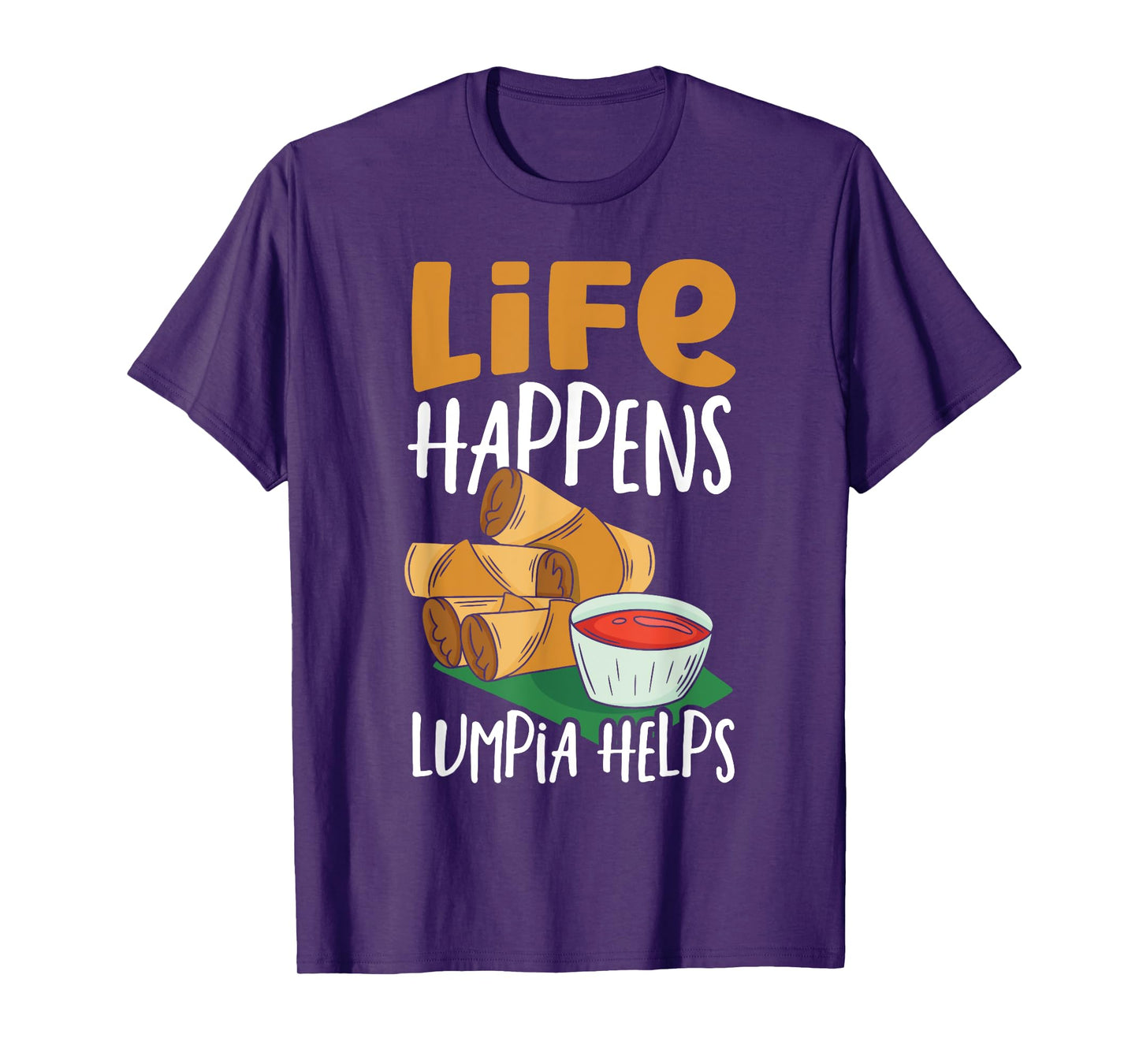 Lumpia Helps Filipino Snacks Phillipines Food Filipino T-Shirt