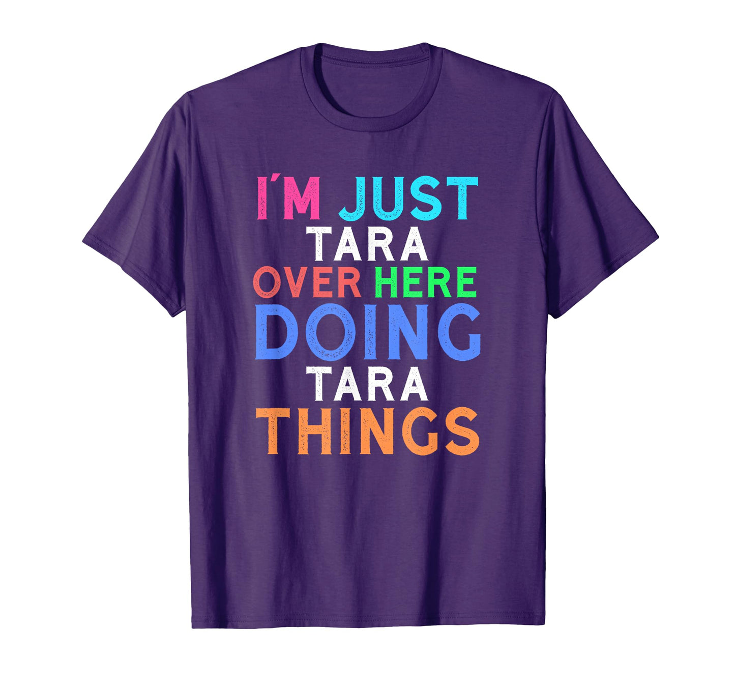 I'm Just Tara Over Here Doing Tara Things Tara T-Shirt